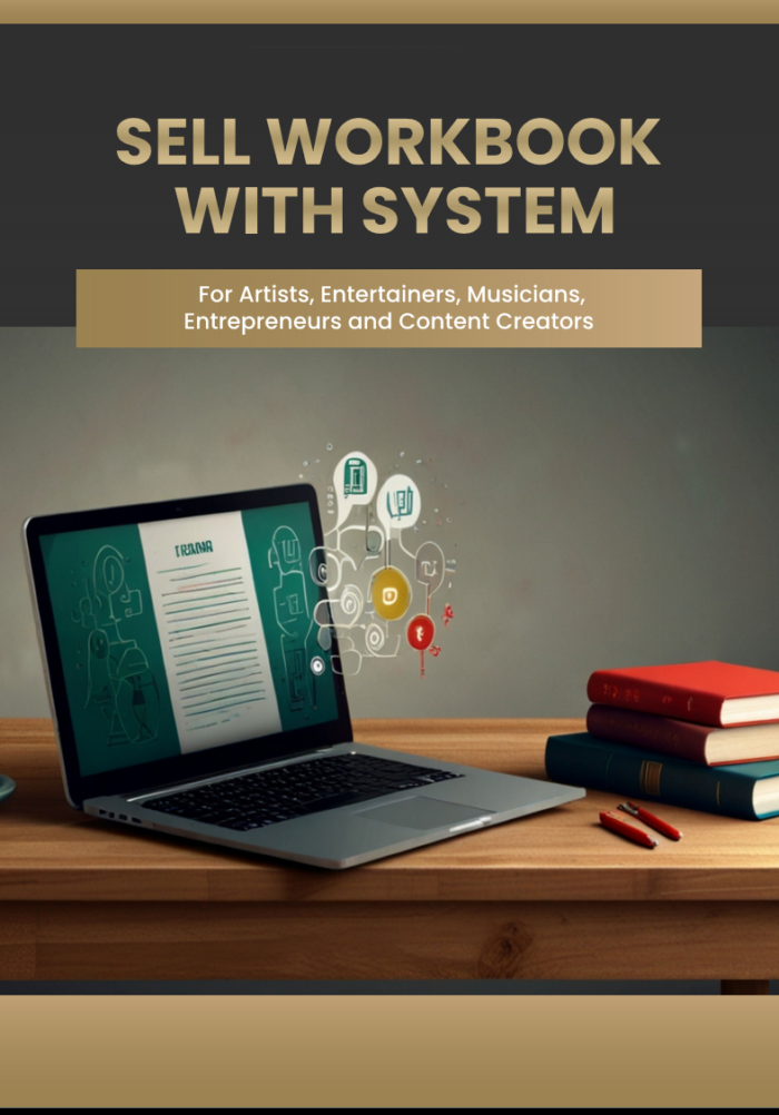 Sell Workbook with System For Artists, Entertainers, Musicians, Entrepreneurs and Content Creators